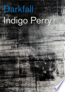 Darkfall / Indigo Perry.