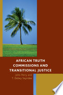 African truth commissions and transitional justice /