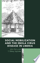 Social mobilization and the Ebola virus disease in Liberia /