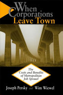 When corporations leave town : the costs and benefits of metropolitan job sprawl / Joseph Persky, Wim Wiewel.