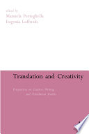 Translation and Creativity : Perspectives on Creative Writing and Translation Studies.