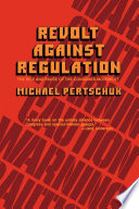 Revolt against regulation : the rise and pause of the consumer movement /