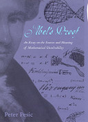 Abel's proof : an essay on the sources and meaning of mathematical unsolvability / Peter Pesic.