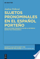 Sujetos pronominales en el espanol porteno : implicaciones pragmaticas en la interfaz sintactico-fonologica /