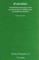 Weibsbilder : Weiblichkeitskonzepte in der mexikanischen Erzahlliteratur von Rulfo bis Boullosa /