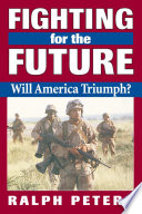 Fighting for the future : will America triumph? /