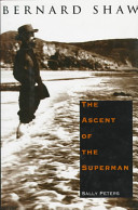 Bernard Shaw : the ascent of the superman /
