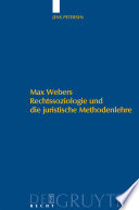 Max Webers Rechtssoziologie und die juristische Methodenlehre /
