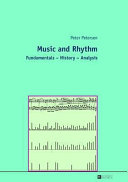 Music and rhythm : fundamentals, history, analysis /