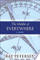 The middle of everywhere : a novel /