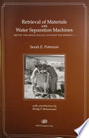 Retrieval of materials with water separation machines /