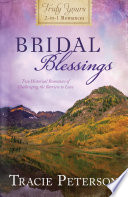 Bridal blessings : two historical romances of challenging the barriers of love /