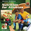 Food as fuel : nutrition for athletes / Kristin Petrie.