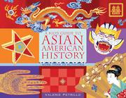 A kid's guide to Asian American history : more than 70 activities / Valerie Petrillo.