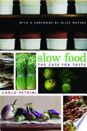 Slow food : the case for taste /