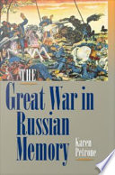 The Great War in Russian memory / Karen Petrone.