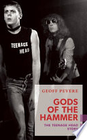 Gods of the hammer : the Teenage Head story /