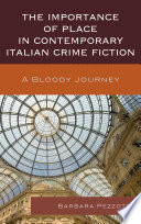 The importance of place in Italian crime fiction : a bloody journey /