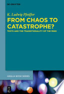 From chaos to catastrophe? : texts and the transitionality of the mind /