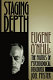 Staging depth : Eugene O'Neill and the politics of psychological discourse / by Joel Pfister.