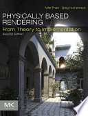 Physically based rendering : from theory to implementation /