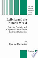 Leibniz and the natural world : activity, passivity, and corporeal substances in Leibniz's philosophy /