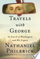 Travels with George : in search of Washington and his legacy /