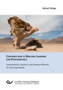 Contributions to machine learning and psychometrics : computational, graphical, and statistical methods for assessing stability /