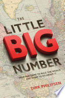 The little big number : how GDP came to rule the world and what to do about it / Dirk Philipsen.