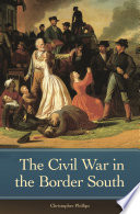 The Civil War in the border South /