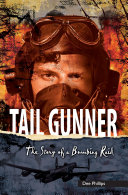 Tail gunner : the story of a bombing raid /