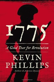 1775 : a good year for revolution / Kevin Phillips.