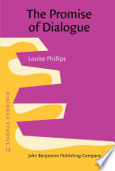 The Promise of Dialogue : the dialogic turn in the production and communication of knowledge.