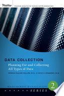 Data collection : planning for and collecting all types of data /