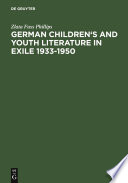 Geman children's and youth literature in exile 1933-1950 biographies and bibliographies / Zlata Fuss Phillips.