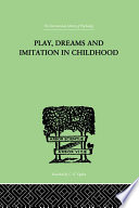 Play, dreams and imitation in childhood /