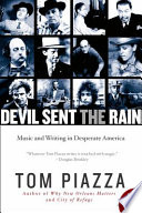 Devil sent the rain : music and writing in desperate America /