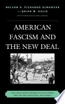 American fascism and the New Deal : the Associated Farmers of California and the pro-industrial movement /