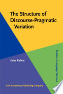The Structure of Discourse-Pragmatic Variation.
