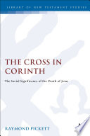The cross in Corinth : the social significance of the death of Jesus /