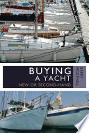 Buying a yacht : new or second-hand /