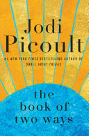 The book of two ways : a novel / Jodi Picoult.