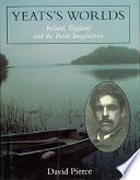 Yeats's worlds : Ireland, England and the poetic imagination /