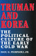 Truman and Korea : the political culture of the early cold war / Paul G. Pierpaoli, Jr.