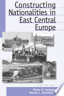 Constructing nationalities in east central europe.