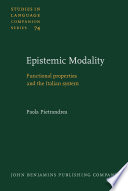 Epistemic modality functional properties and the Italian system /