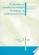 El ordenador y el aprendizaje de estrategias de resolucion de problemas en la E.S.O. /