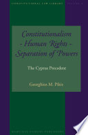 Constitutionalism--human rights--separation of powers : the Cyprus precedent /