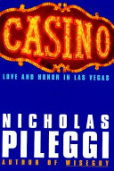 Casino : love and honor in Las Vegas / Nicholas Pileggi.