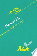 No und ich von Delphine de Vigan (Lekturehilfe) : detaillierte zusammenfassung, personenanalyse und interpretation /